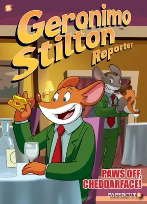 Geronimo Stilton Reporter #6: Jos labele, Cheddarface! - Geronimo Stilton Reporter #6: Paws Off, Cheddarface!