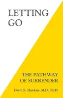 Letting Go: Calea renunțării (The Pathway of Surrender) - Letting Go: The Pathway of Surrender