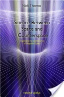 Știința între spațiu și contra-spațiu: Explorarea semnificației spațiului negativ - Science Between Space and Counter Space: Exploring the Significance of Negative Space