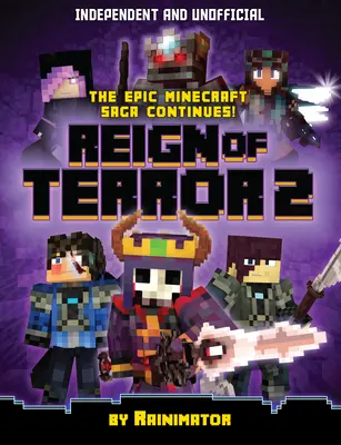 Minecraft Roman grafic-Reign of Terror 2 (independent și neoficial): Următorul capitol al Enthralling Unofficial Minecraft Epic Fantasy - Minecraft Graphic Novel-Reign of Terror 2 (Independent & Unofficial): The Next Chapter of the Enthralling Unofficial Minecraft Epic Fantasy