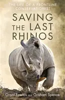 Salvarea ultimilor rinoceri - Saving the Last Rhinos