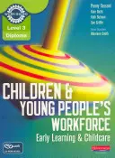 Manualul candidatului la Diploma de nivel 3 pentru forța de muncă din domeniul copiilor și tinerilor (învățarea timpurie și îngrijirea copiilor) - Level 3 Diploma Children and Young People's Workforce (Early Learning and Childcare) Candidate Handbook