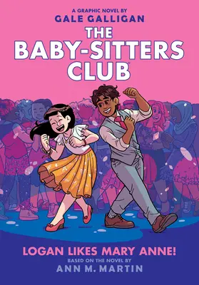 Lui Logan îi place Mary Anne! (The Baby-Sitters Club Graphic Novel #8), 8 - Logan Likes Mary Anne! (the Baby-Sitters Club Graphic Novel #8), 8