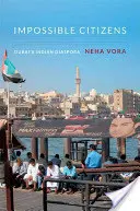 Cetățeni imposibili: Diaspora indiană din Dubai - Impossible Citizens: Dubai's Indian Diaspora