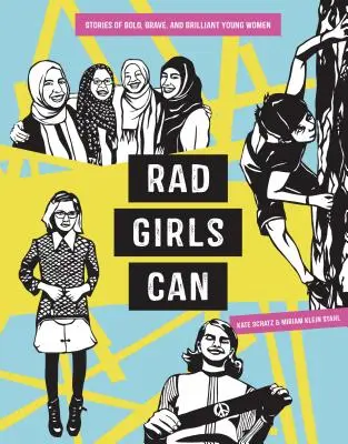 Rad Girls Can: Povești ale tinerelor femei îndrăznețe, curajoase și strălucite - Rad Girls Can: Stories of Bold, Brave, and Brilliant Young Women