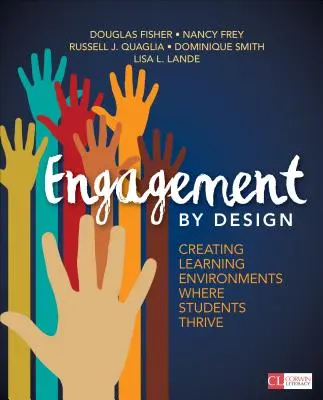 Engagement by Design: Creating Learning Environments Where Students Thrive (Crearea de medii de învățare în care elevii prosperă) - Engagement by Design: Creating Learning Environments Where Students Thrive