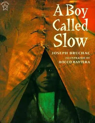 Un băiat numit încet: Povestea adevărată a lui Sitting Bull - A Boy Called Slow: The True Story of Sitting Bull
