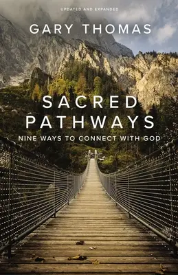 Căile sacre: Nouă moduri de a te conecta cu Dumnezeu - Sacred Pathways: Nine Ways to Connect with God