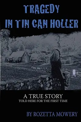 Tragedie în Tin Can Holler - Tragedy in Tin Can Holler
