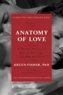 Anatomia iubirii: O istorie naturală a împerecherii, a căsătoriei și a motivelor pentru care ne rătăcim - Anatomy of Love: A Natural History of Mating, Marriage, and Why We Stray