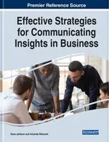 Strategii eficiente pentru comunicarea intuițiilor în afaceri - Effective Strategies for Communicating Insights in Business