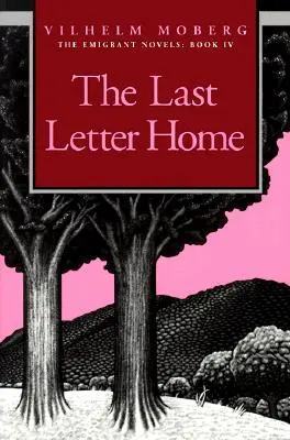 Ultima scrisoare către casă: Romanele Emigrantului: Cartea IV - The Last Letter Home: The Emigrant Novels: Book IV
