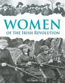 Femeile din revoluția irlandeză - Women of the Irish Revolution