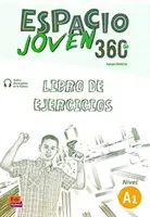 Espacio Joven 360 Nivel A1 : Carte de exerciții - Espacio Joven 360 Nivel A1 : Exercises Book