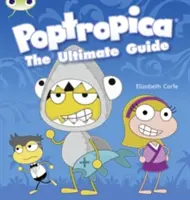 Bug Club Independent Non Fiction Anul doi Lime A Poptropica: Ghidul suprem - Bug Club Independent Non Fiction Year Two Lime A Poptropica: The Ultimate Guide
