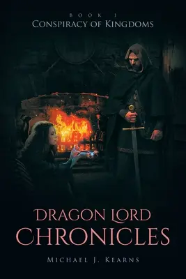 Cronicile Lordului Dragon: Conspirația regatelor - Dragon Lord Chronicles: Conspiracy of Kingdoms