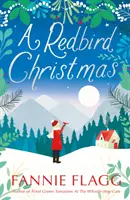 Redbird Christmas - O lectură festivă care încălzește inimile și le face să se simtă bine - Redbird Christmas - A heart-warming, feel-good festive read