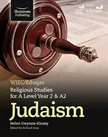 WJEC/Eduqas Religious Studies for A Level Year 2 & A2 - Iudaism - WJEC/Eduqas Religious Studies for A Level Year 2 & A2 - Judaism
