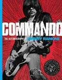 Commando: Autobiografia lui Johnny Ramone - Commando: The Autobiography of Johnny Ramone