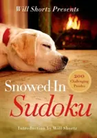 Will Shortz Presents Snowed-In Sudoku: 200 de puzzle-uri provocatoare - Will Shortz Presents Snowed-In Sudoku: 200 Challenging Puzzles