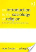 An Introduction to the Sociology of Religion: Perspective clasice și contemporane - An Introduction to the Sociology of Religion: Classical and Contemporary Perspectives
