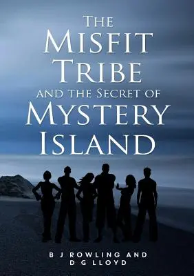 Tribul neadaptat și secretul Insulei Misterelor (The Misfit Tribe and the Secret of Mystery Island) - The Misfit Tribe and the Secret of Mystery Island