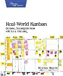 Real-World Kanban: Faceți mai puțin, realizați mai mult cu gândirea Lean - Real-World Kanban: Do Less, Accomplish More with Lean Thinking