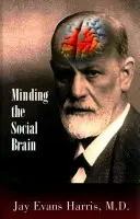 Monitorizarea creierului social - Minding the Social Brain