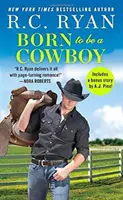 Born to Be a Cowboy: Include o nuvelă bonus - Born to Be a Cowboy: Includes a Bonus Novella