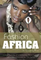 Moda africană: O prezentare vizuală a modei africane contemporane - Fashion Africa: A Visual Overview of Contemporary African Fashion