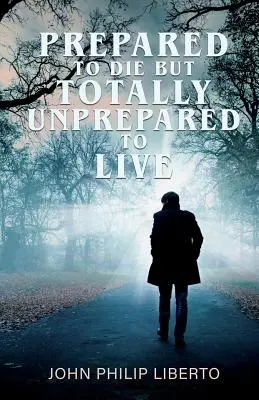Pregătită să moară, dar total nepregătită să trăiască - Prepared To Die But Totally Unprepared To Live