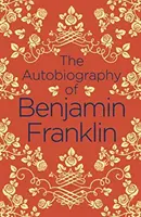 Autobiografia lui Benjamin Franklin - Autobiography of Benjamin Franklin
