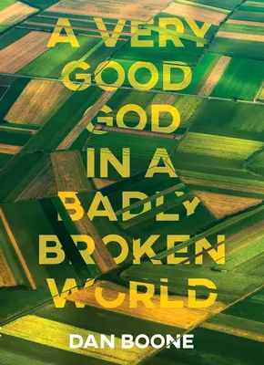 Un Dumnezeu foarte bun într-o lume foarte stricată - A Very Good God in a Badly Broken World