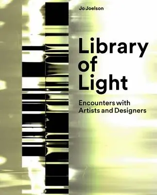 Library of Light: Întâlniri cu artiști și designeri - Library of Light: Encounters with Artists and Designers