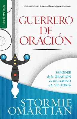 Guerrero de Oracion = Războinicul Rugăciunii - Guerrero de Oracion = Prayer Warrior