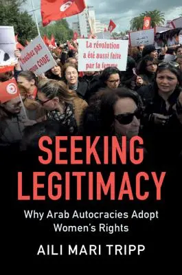 În căutarea legitimității: De ce adoptă autocrațiile arabe drepturile femeilor - Seeking Legitimacy: Why Arab Autocracies Adopt Women's Rights