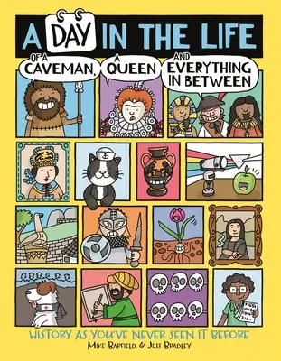 O zi din viața unui om al cavernelor, a unei regine și a oricărui lucru intermediar - A Day in the Life of a Caveman, a Queen and Everything in Between