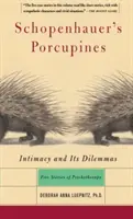 Porcușorii lui Schopenhauer: Intimitatea și dilemele sale: Cinci povești de psihoterapie - Schopenhauer's Porcupines: Intimacy and Its Dilemmas: Five Stories of Psychotherapy