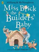 Miss Brick bebelușul constructorilor - Miss Brick the Builders' Baby