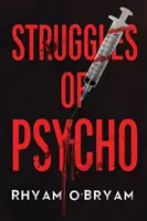 Luptele lui Psycho - Struggles of Psycho