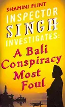 Inspectorul Singh investighează: A Bali Conspiracy Most Foul - Numărul 2 din serie - Inspector Singh Investigates: A Bali Conspiracy Most Foul - Number 2 in series
