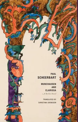 Munchausen și Clarissa: Un roman berlinez - Munchausen and Clarissa: A Berlin Novel