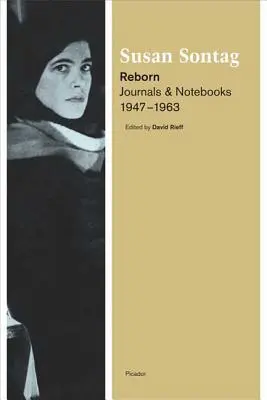 Renaștere: Jurnale și caiete, 1947-1963 - Reborn: Journals and Notebooks, 1947-1963