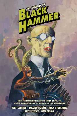 The World of Black Hammer Library Edition Volumul 1 - The World of Black Hammer Library Edition Volume 1