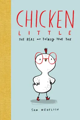 Chicken Little: Povestea reală și complet adevărată - Chicken Little: The Real and Totally True Tale