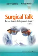 Surgical Talk: Note de curs în chirurgia universitară (ediția a 3-a) - Surgical Talk: Lecture Notes in Undergraduate Surgery (3rd Edition)