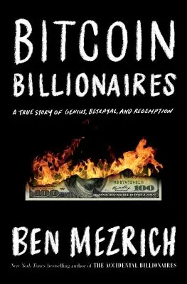 Miliardarii Bitcoin - O poveste adevărată despre geniu, trădare și răscumpărare - Bitcoin Billionaires - A True Story of Genius, Betrayal, and Redemption