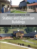 Manual de proiectare pentru grajduri și clădiri ecvestre - Design Handbook for Stables and Equestrian Buildings