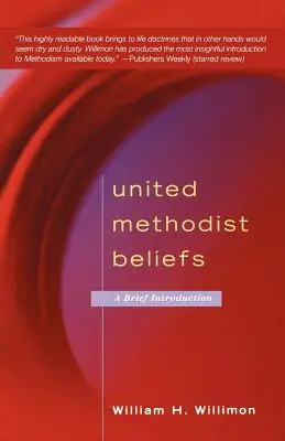 Credințele metodiste unite: O scurtă introducere - United Methodist Beliefs: A Brief Introduction