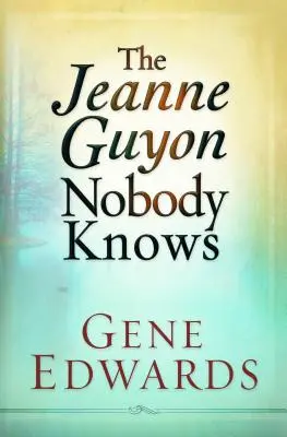Jeanne Guyon Nimeni nu știe - Jeanne Guyon Nobody Knows